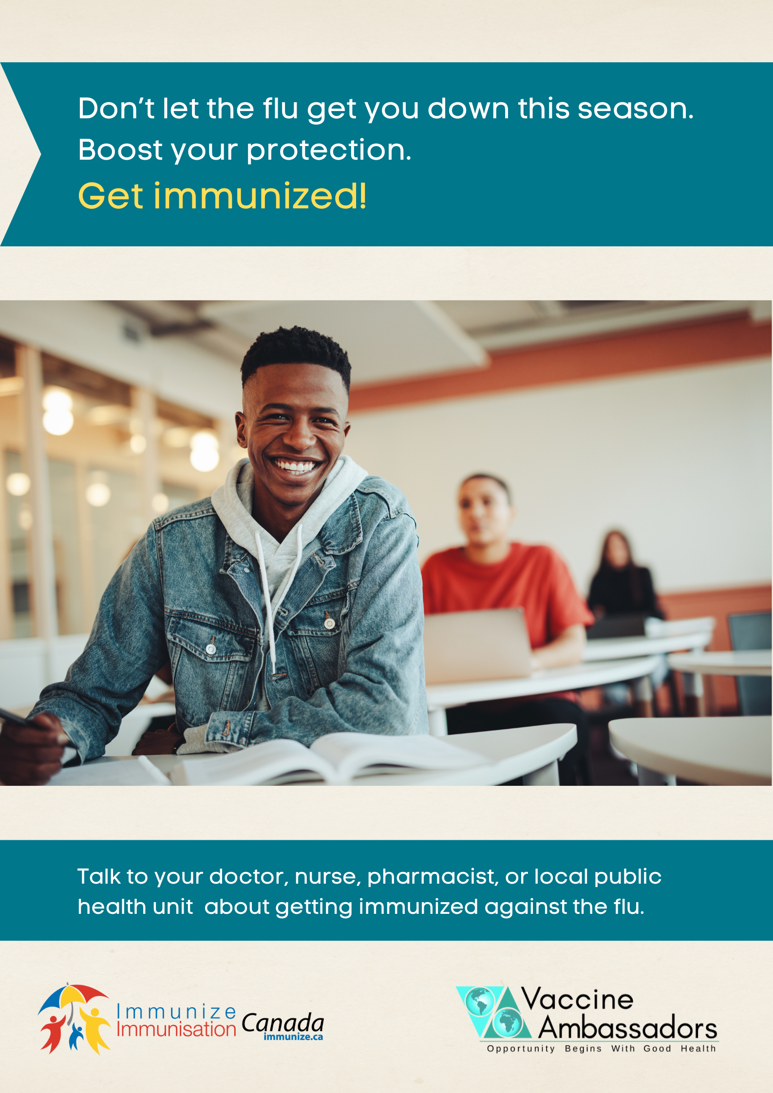 Don't let the flu get you down this season. Boost your protection. Get immunized!