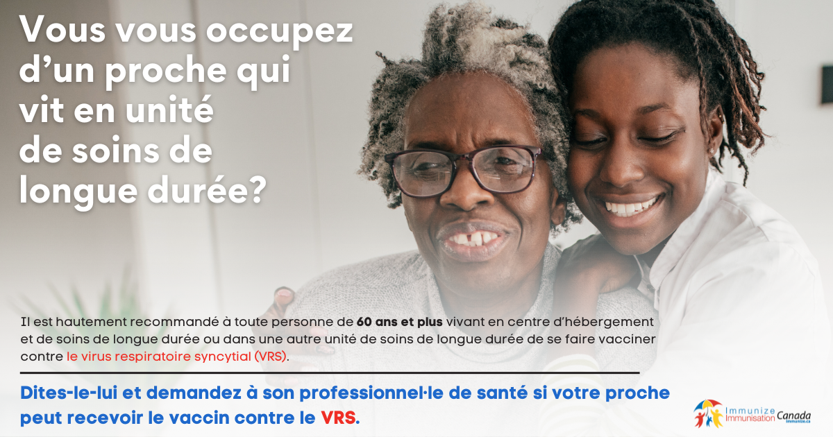 Vous vous occupez d’un proche qui vit en unité de soins de longue durée? (vaccin contre le VRS) - image pour Facebook